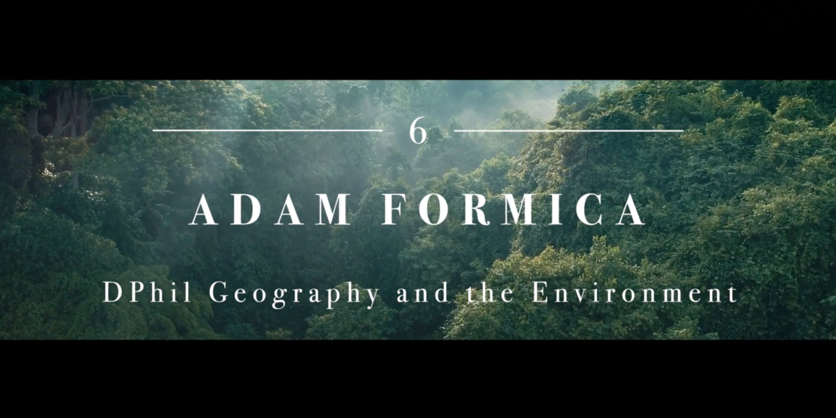 Adam Formica, Dphil Geography and the environment